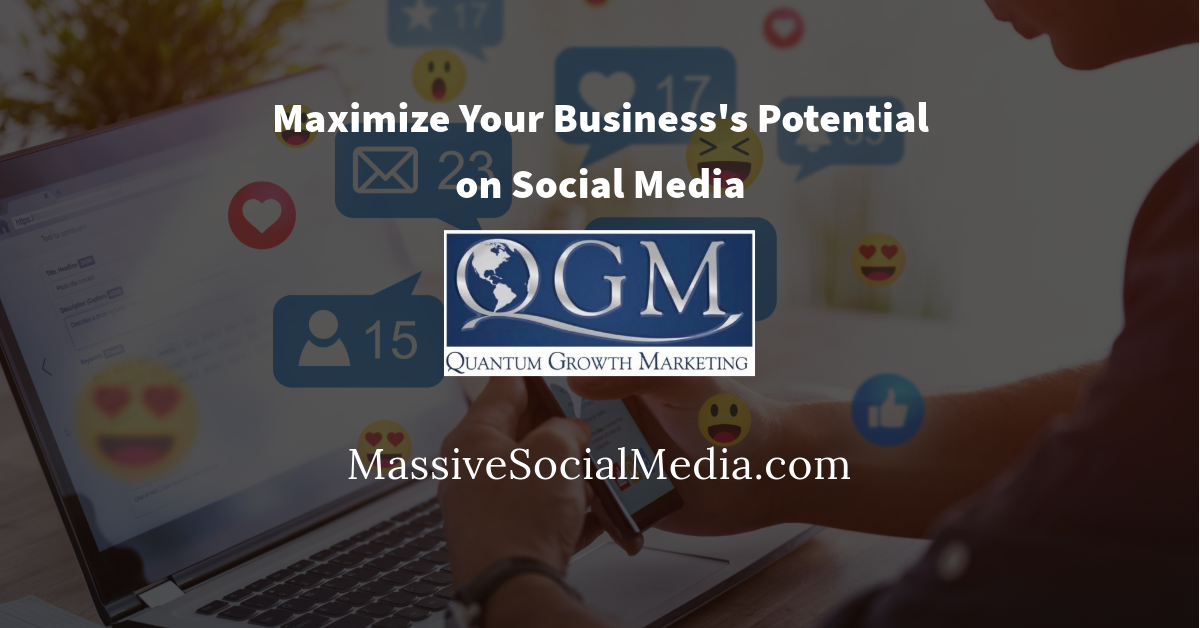 Maximize Your Business's Potential on Social Media