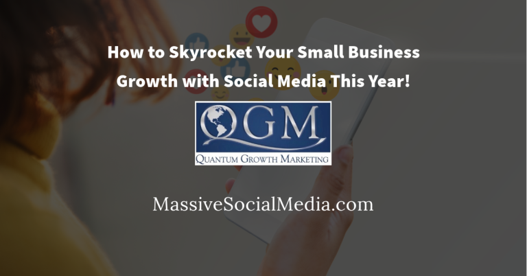 How to Skyrocket Your Small Business Growth with Social Media This Year